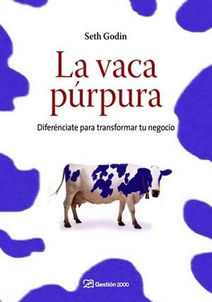 LA VACA PURPURA | 9788498750041 | SETH GODIN
