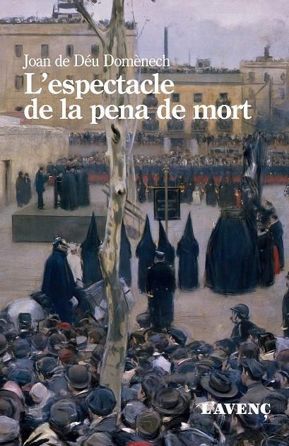 L'ESPECTACLE DE LA PENA DE MORT | 9788418680267 | DOMÈNECH, JOAN DE DÉU