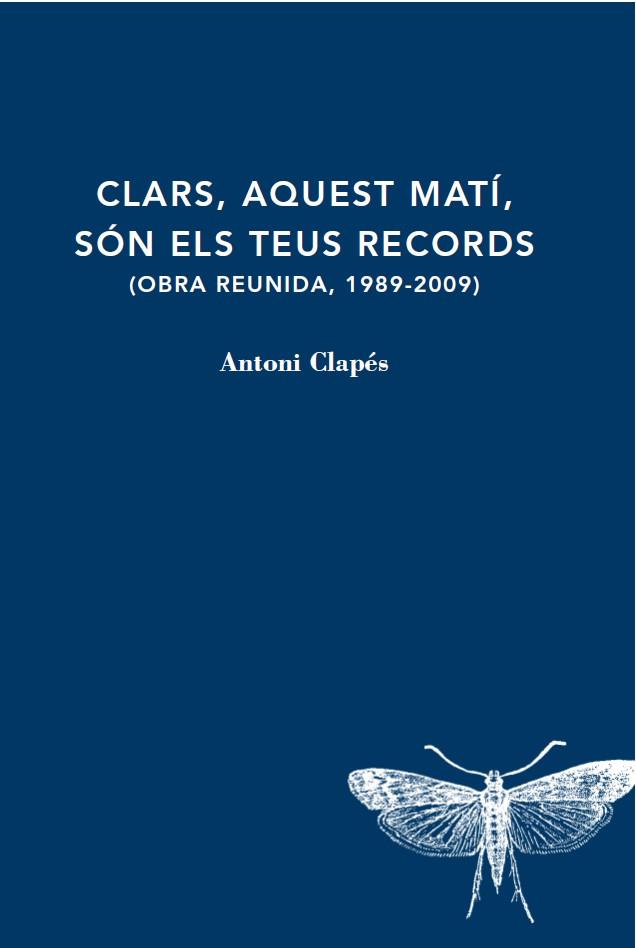 CLARS, AQUEST MATÍ, SÓN ELS TEUS RECORDS | 9788412171235 | ANTONI CLAPÉS