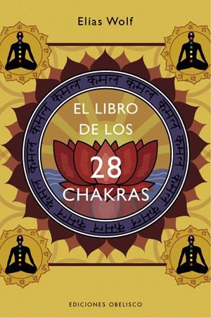 LIBRO DE LOS 28 CHAKRAS, EL | 9788497774888 | WOLF, ELIAS