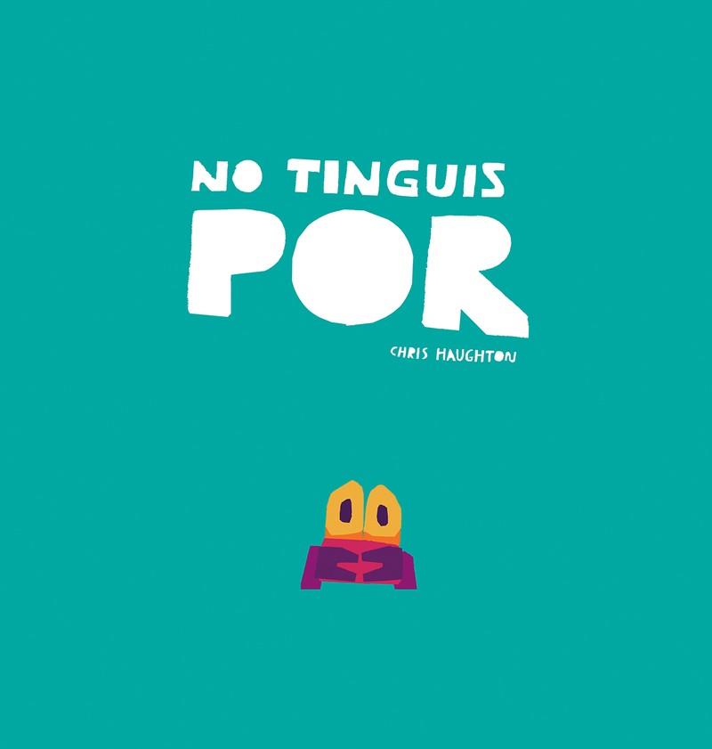 NO TINGUIS POR | 9788417673208 | HAUGHTON, CHRIS
