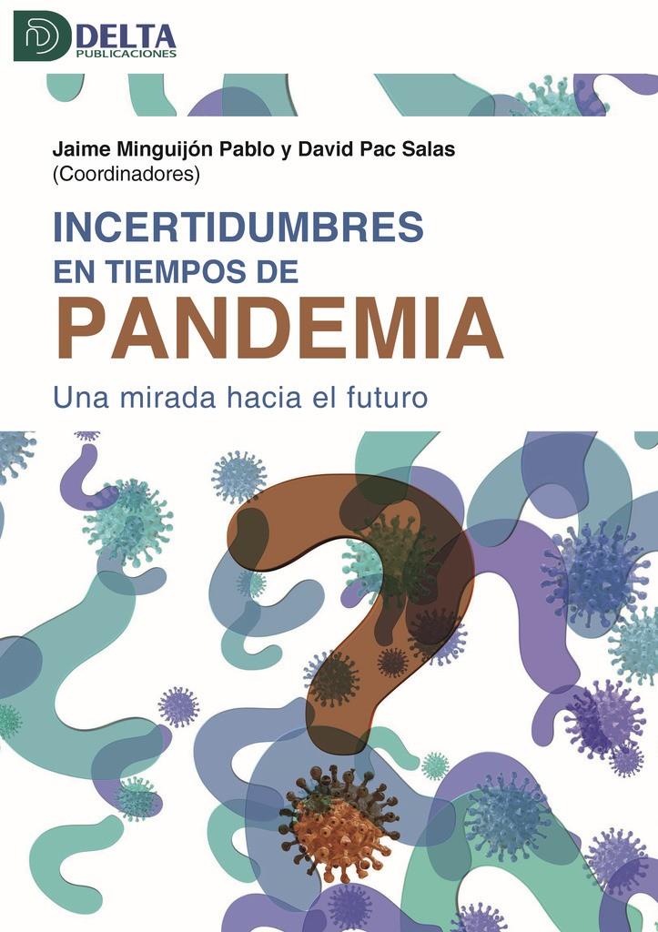 INCERTIDUMBRES EN TIEMPOS DE PANDEMIA | 9788417526078 | JAIME MINGUIJON, DAVID PAC