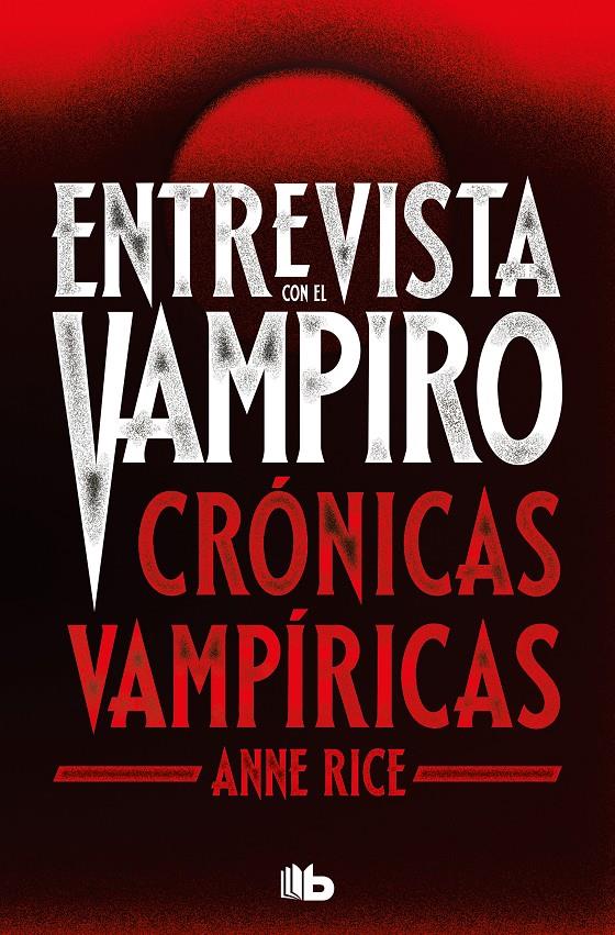 ENTREVISTA CON EL VAMPIRO (EDICIÓN ESPECIAL SERIE TV) (CRÓNICAS VAMPÍRICAS 1) | 9788413144696 | RICE, ANNE