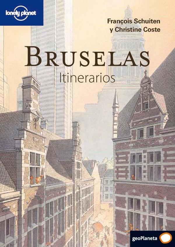 BRUSELAS. ITINERARIOS | 9788408094678 | SCHUITEN, FRANÇOIS/ COSTE, CHRISTINE