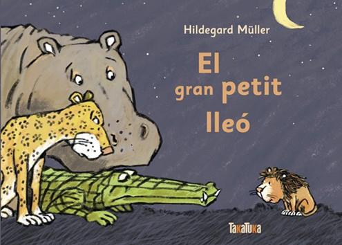 EL GRAN LLEO PETIT | 9788417383794 | HILDEGARD MULLER