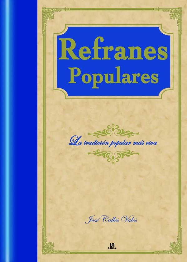 REFRANES POPULARES | 9788466217866 | CALLES VALES, JOSÉ