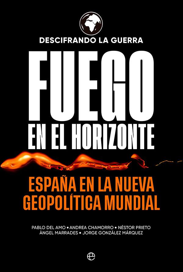 FUEGO EN EL HORIZONTE | 9788413843629 | DESCIFRANDO LA GUERRA