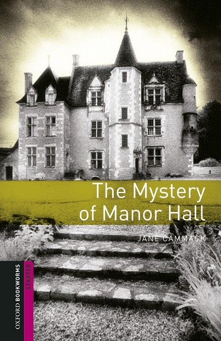 THE MYSTERY OF MANOR. OXFORD BOOKWORMS STARTER.  | 9780194620314 | CAMMACK, JANE