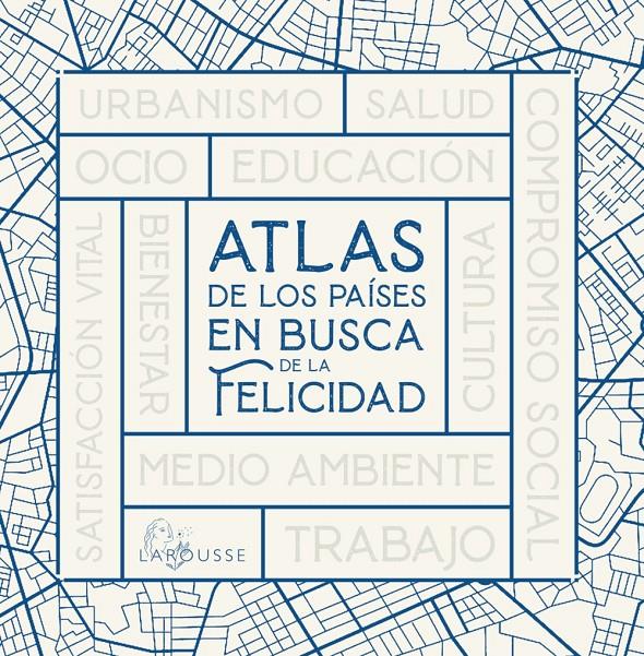 ATLAS DE LOS PAÍSES EN BUSCA DE LA FELICIDAD | 9788418473784 | JOAN TORT (COORDINADOR)