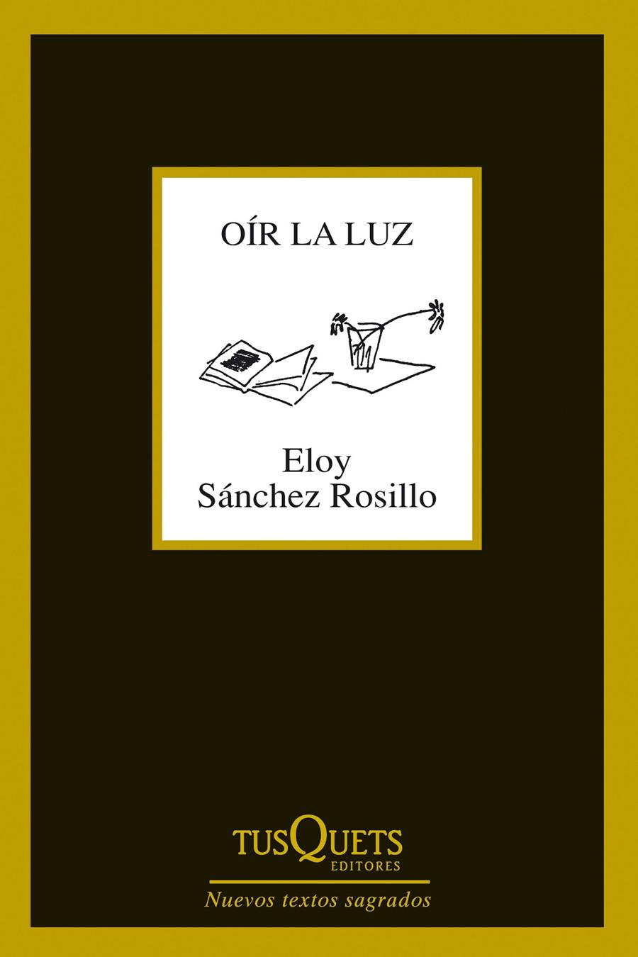 OÍR LA LUZ | 9788483830925 | ELOY SÁNCHEZ ROSILLO