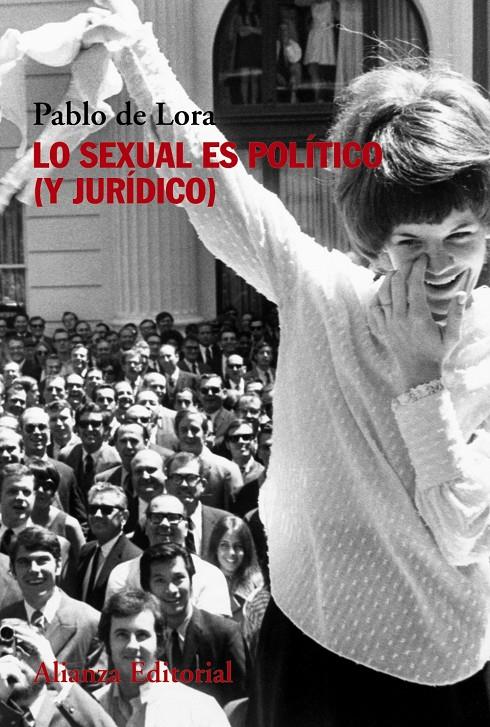 LO SEXUAL ES POLÍTICO (Y JURÍDICO) | 9788491815976 | DE LORA, PABLO
