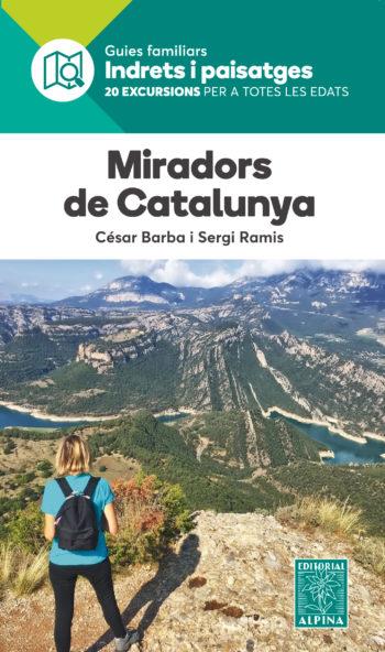 MIRADORS DE CATALUNYA. 20 EXCURSIONS PER A TOTS LES EDATS | 9788480907569 | BARBA, CESAR/ RAMIS, SERGI