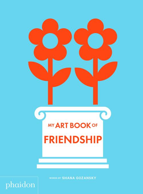 MY ART BOOK OF FRIENDSHIP | 9781838662592 | GOZANSKY SHANA