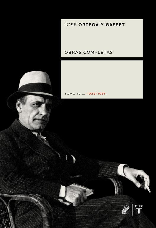OBRAS COMPLETAS. TOMO IV (1926/1931) | 9788430605927 | ORTEGA Y GASSET, JOSÉ