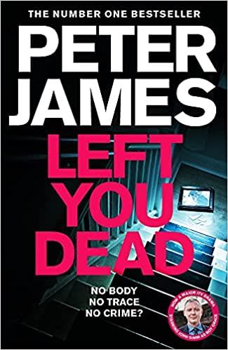 LEFT YOU DEAD | 9781529004267 | PETER JAMES
