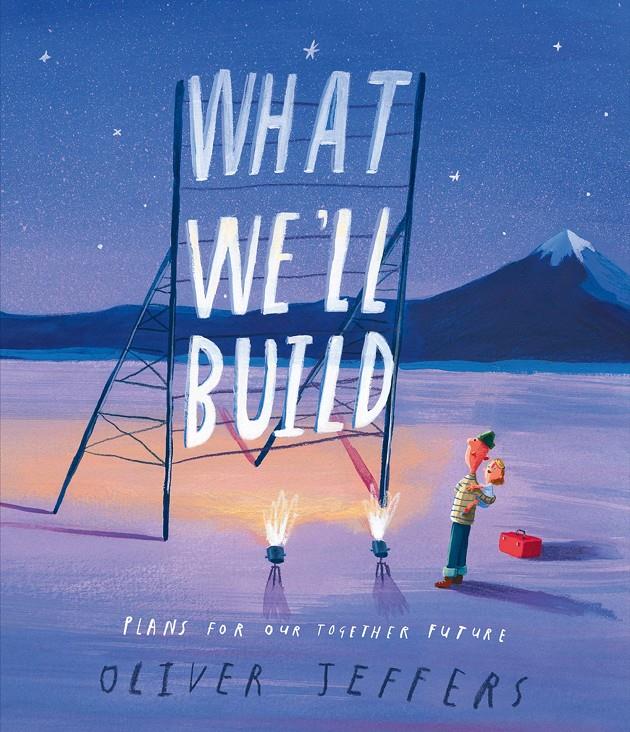 WHAT WE'LL BUILD | 9780008382209 | OLIVER JEFFERS