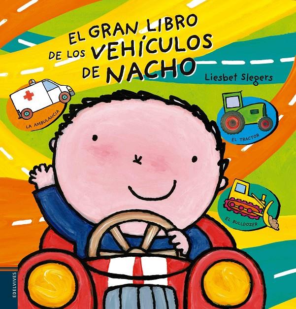 EL GRAN LIBRO DE LOS VEHÍCULOS DE NACHO | 9788414001691 | SLEGERS, LIESBET