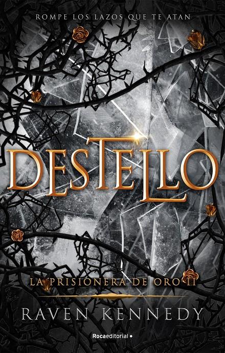 DESTELLO (LA PRISIONERA DE ORO 2) | 9788419283672 | KENNEDY, RAVEN