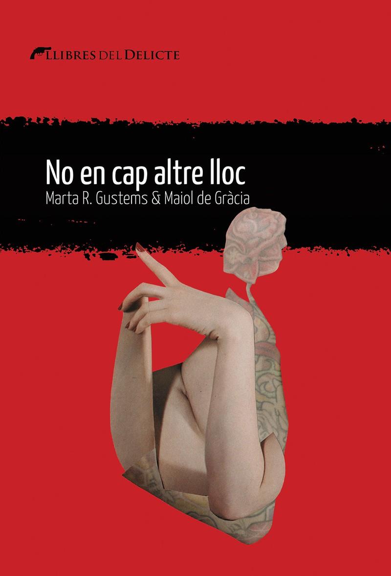 NO EN CAP L'ATRE LLOC | 9788412439236 | MARTA R. GUSTEMS & MAIOL DE GRACIA