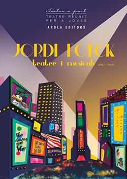 JORDI FOLCK. TEATRE I MUSICALS 2002-2020 | 9788412196757 | JORDI FOLCK