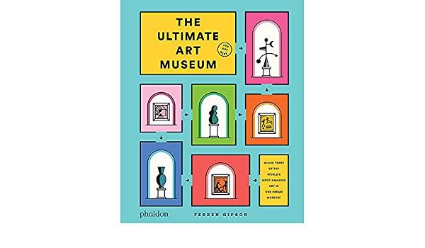 ULTIMATE ART MUSEUM,THE - ENG | 9781838662967