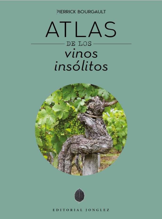ATLAS DE LOS VINOS INSOLITOS | 9782361955854