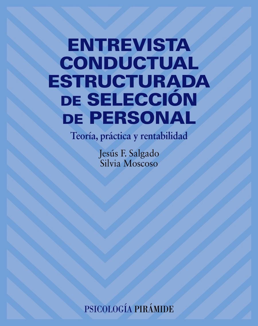 ENTREVISTA CONDUCTUAL ESTRUCTURADA DE SELECCION DE PERSONAL | 9788436815405 | SALGADO, JESUS F.