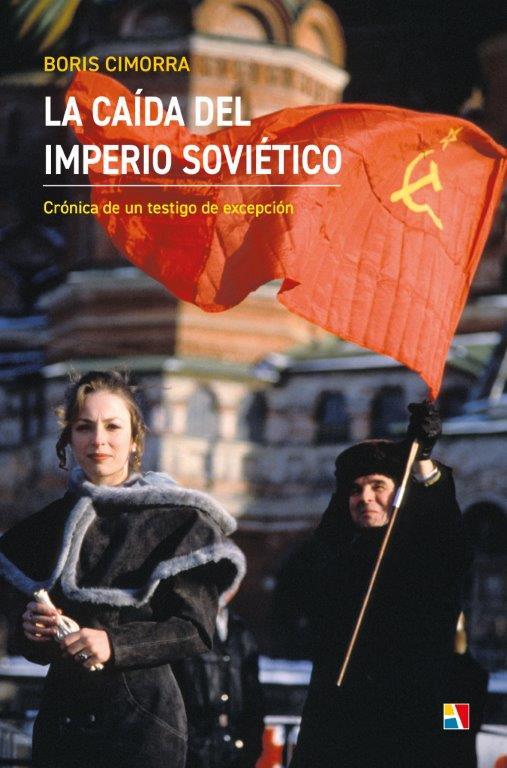 LA CAIDA DEL IMPERIO SOVIETICO | 9788497392037 | BORIS CIMORRA