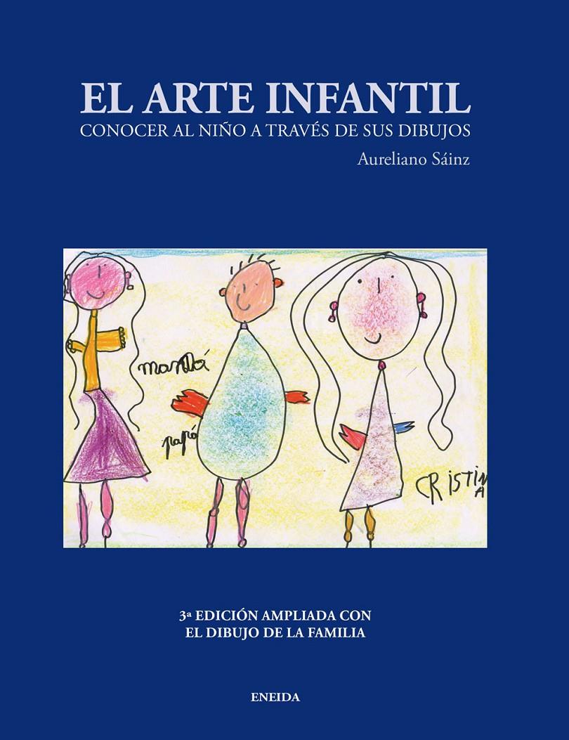 EL ARTE INFANTIL. CONOCER AL NIÑO A TRAVÉS DE SUS DIBUJOS | 9788492491933 | SAINZ MARTÍN, AURELIANO