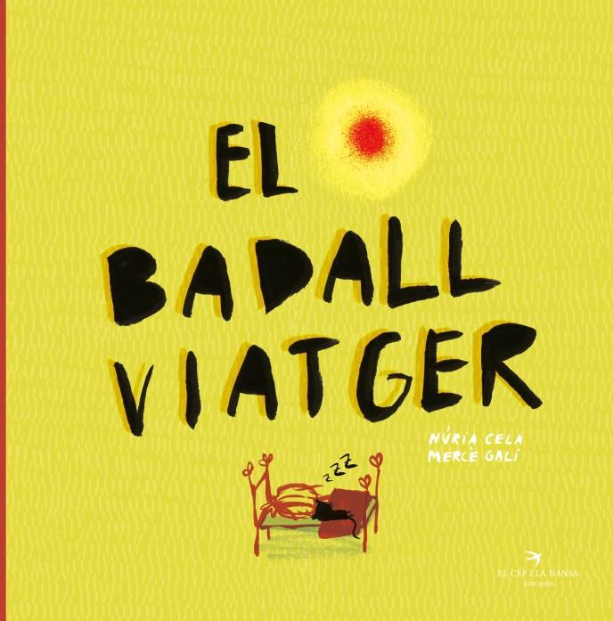 EL BADALL VIATGER | 9788417756109 | CELA HORTAL, NÚRIA/GALÍ SANARAU, MERCÈ