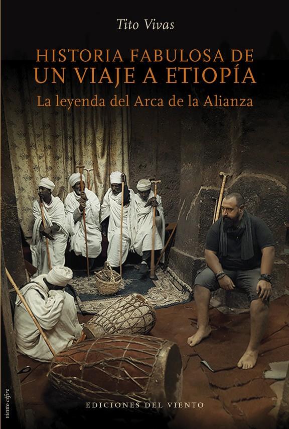 HISTORIA FABULOSA DE UN VIAJE A ETIOPIA | 9788418227097 | TITO VIVAS