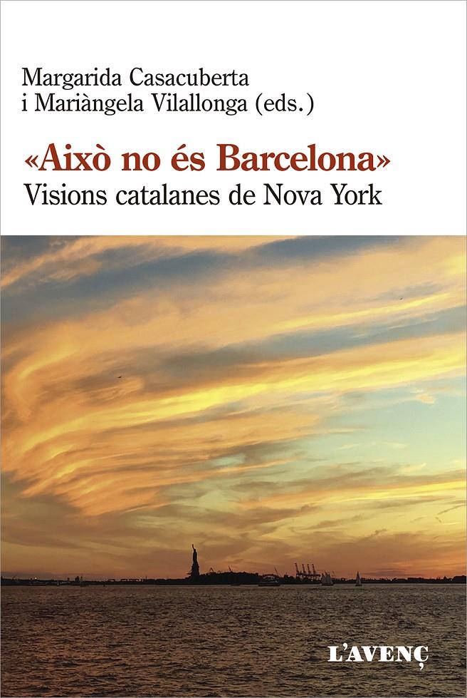 "AIXÒ NO ÉS BARCELONA": | 9788418680113 | MARIA CASACUBERTA I MARIÀNGELA VILALLONGA (EDS)