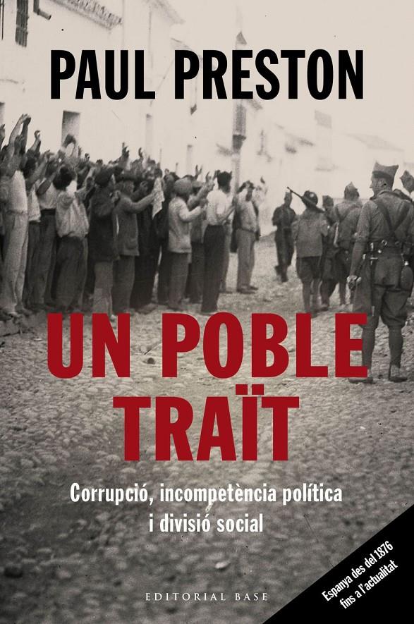 UN POBLE TRAÏT. CORRUPCIÓ, INCOMPETÈNCIA POLÍTICA I DIVISIÓ SOCIAL | 9788417759513 | PRESTON, PAUL