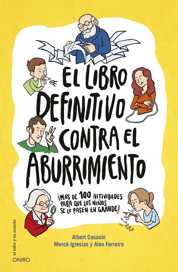 EL LIBRO DEFINITIVO CONTRA EL ABURRIMIENTO | 9788497547697 | MERCÈ IGLESIAS/ALBERT CASASÍN/ALEX FERREIRO