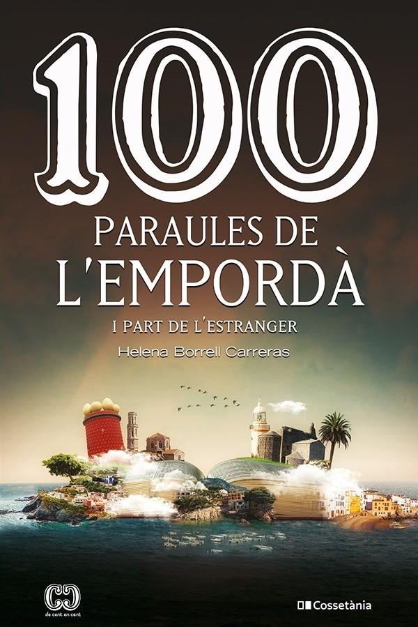 100 PARAULES DE L'EMPORDÀ I PART DE L'ESTRANGER | 9788413560854 | BORRELL CARRERAS, HELENA