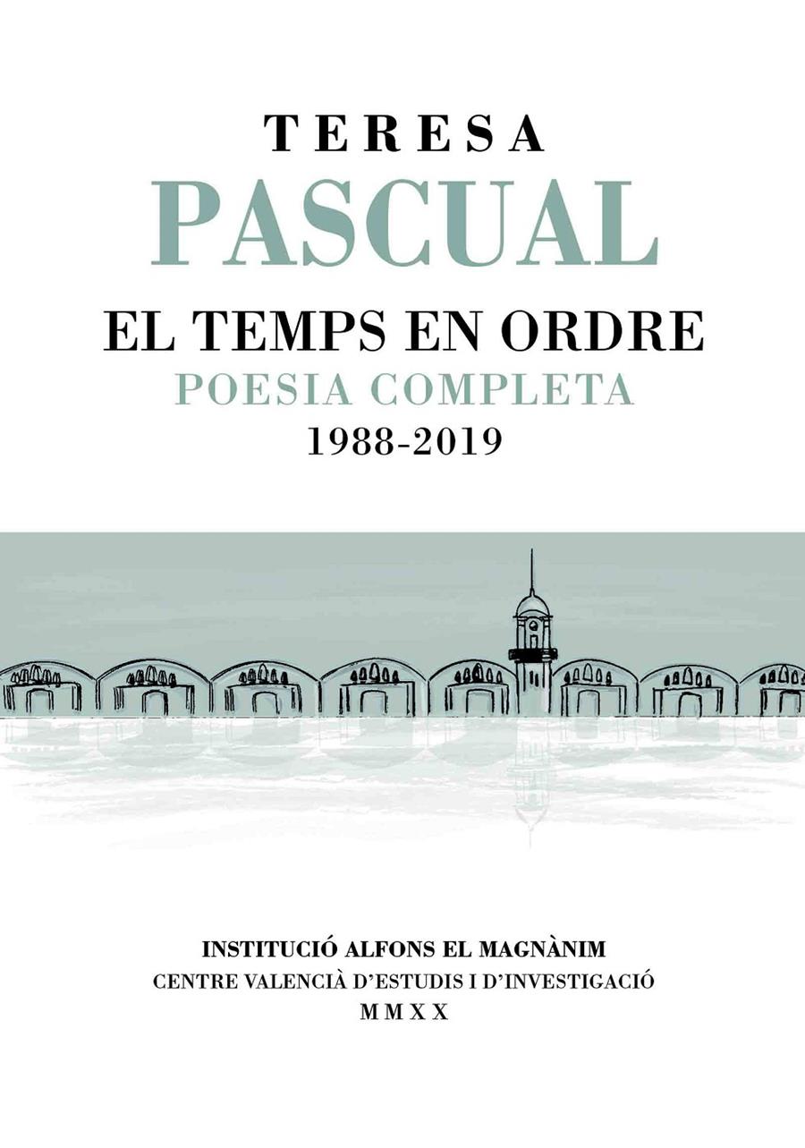 EL TEMPS EN ORDRE. POESIA REUNIDA 1988-2019 | 9788478228607 | PASCUAL SOLER, TERESA