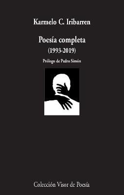POESÍA COMPLETA (1993-2019) IRIBARREN, KARMELO C. | 9788498954111 | IRIBARREN, KARMELO C.