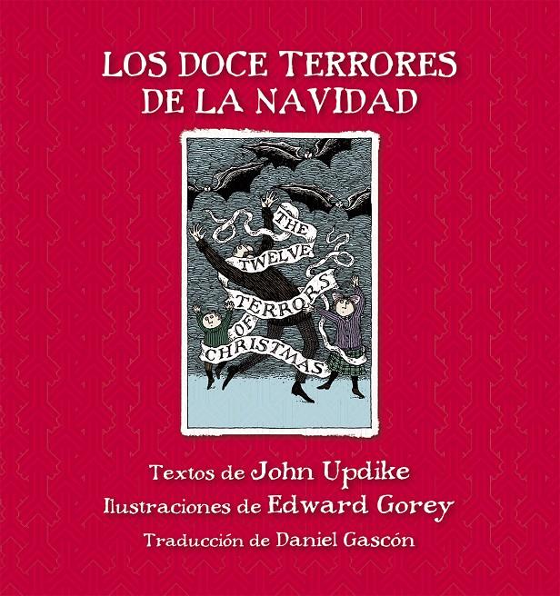 LOS DOCE TERRORES DE LA NAVIDAD | 9788415539858 | UPDIKE, JOHN/GOREY, EDWARD