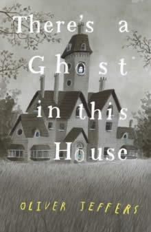THERE´S A GHOST IN THIS HOUSE    | 9780008298357 | JEFFERS, OLIVER