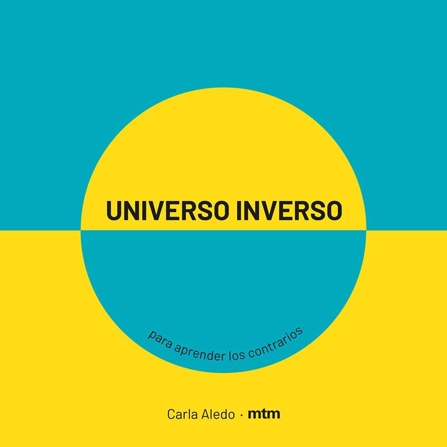 UNIVERSO INVERSO. PARA APRENDER LOS CONTRARIOS | 9788417165413 | ALEDO, CARLA