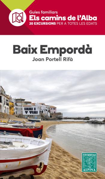 BAIX EMPORDA- CAMINS DE L'ALBA | 9788480907736 | JOAN PORTELL RIFÀ