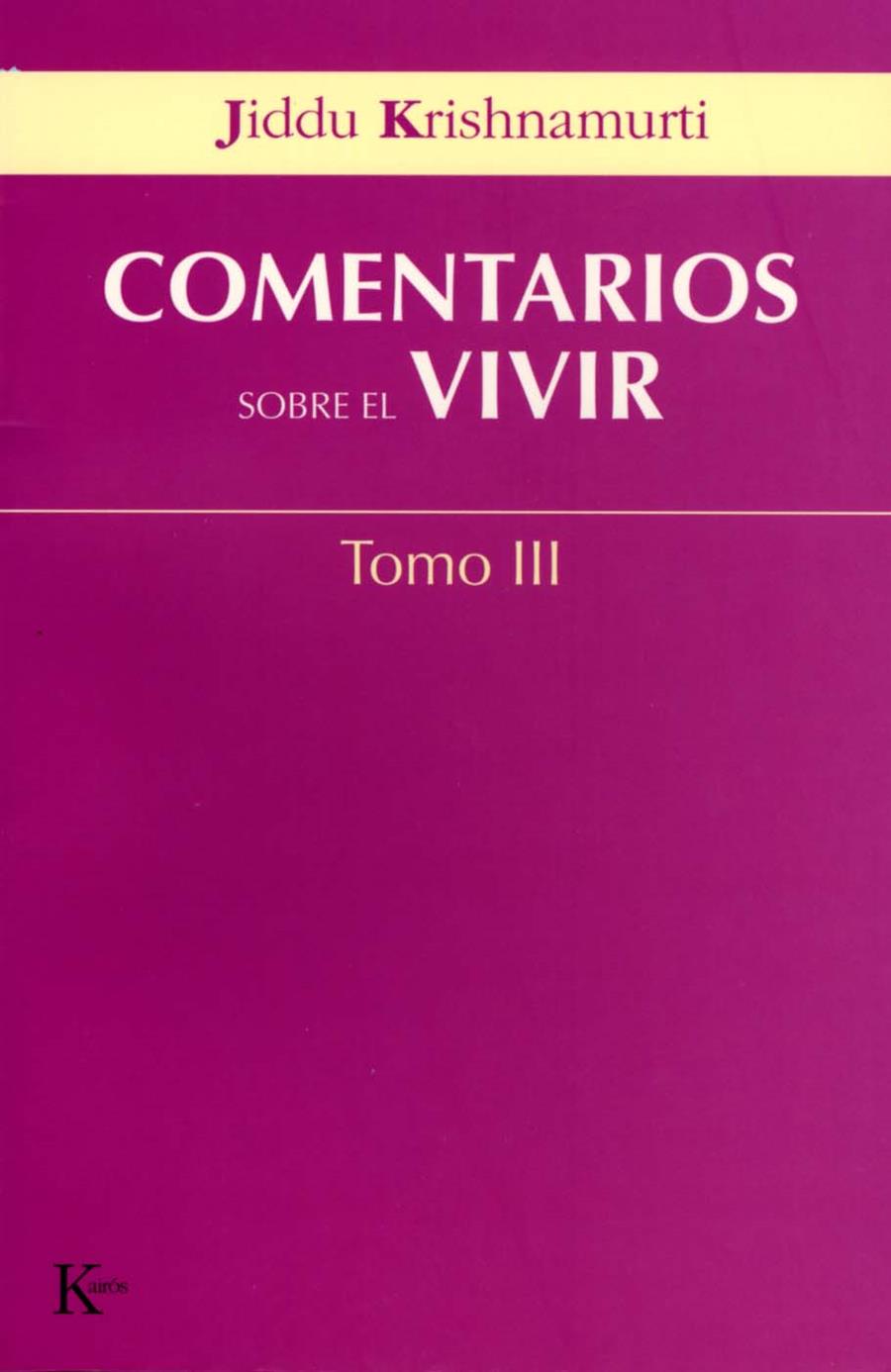 COMENTARIOS SOBRE EL VIVIR | 9788472456051 | KRISHNAMURTI, JIDDU