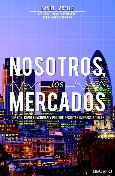 NOSOTROS, LOS MERCADOS | 9788423416141 | LACALLE FERNANDEZ, DANIEL 