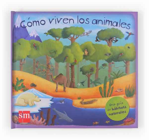 COMO VIVEN LOS ANIMALES | 9788467551990 | DORION, CHRISTIANE