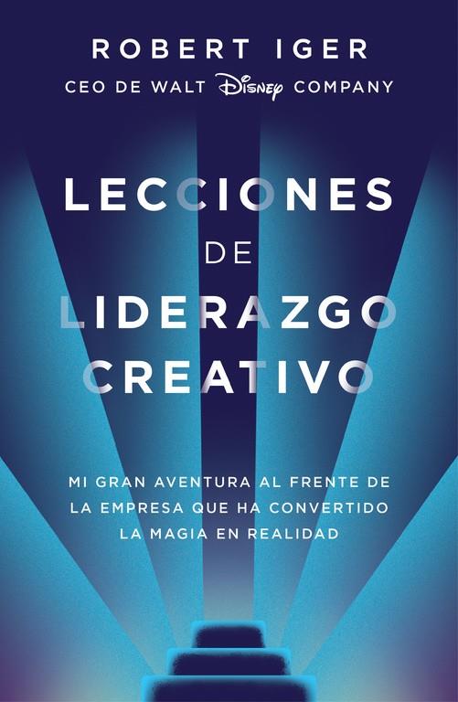 LECCIONES DE LIDERAZGO CREATIVO | 9788416883578 | IGER, ROBERT A.