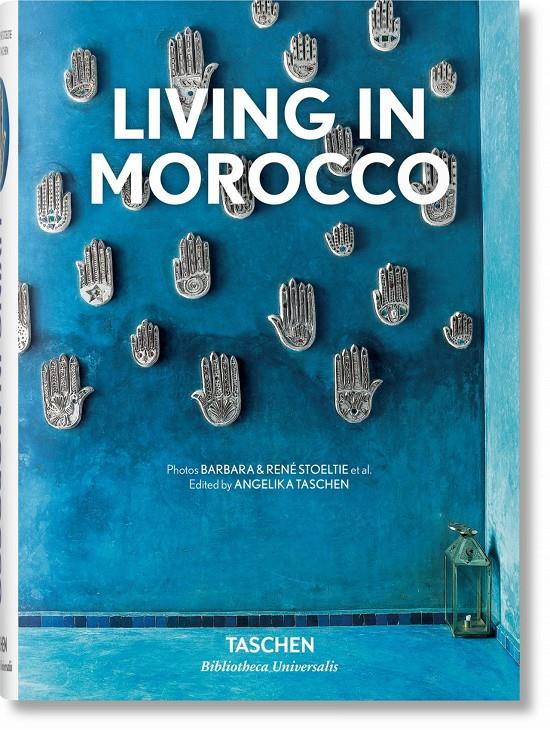LIVING IN MOROCCO | 9783836568203 | STOELTIE, BARBARA & RENÉ
