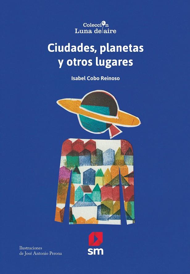 CIUDADES, PLANETAS Y OTROS LUGARES | 9788419102393 | COBO REINOSO, ISABEL