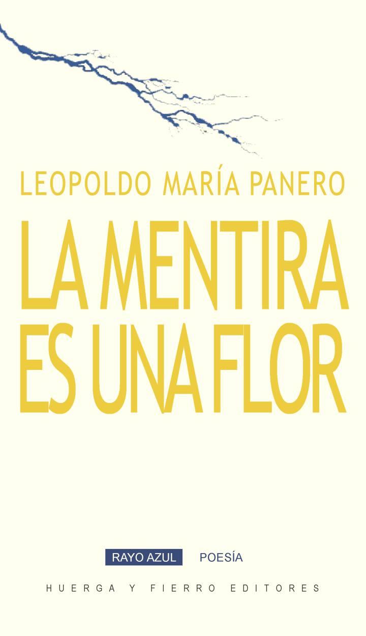 LA MENTIRA ES UNA FLOR  | 9788412226690 | PANERO, LEOPOLDO MARIA 