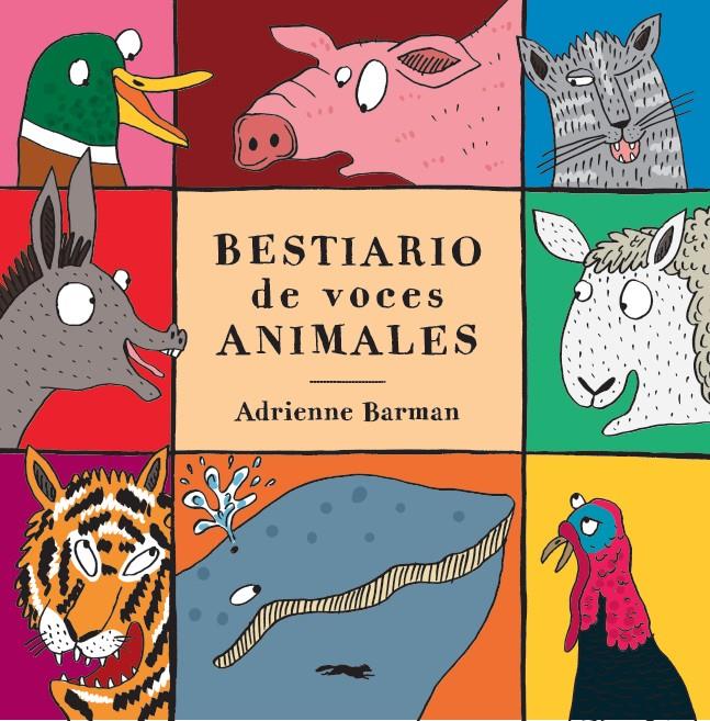 BESTIARIO DE VOCES ANIMALES | 9788494990144 | BARMAN, ADRIANNE