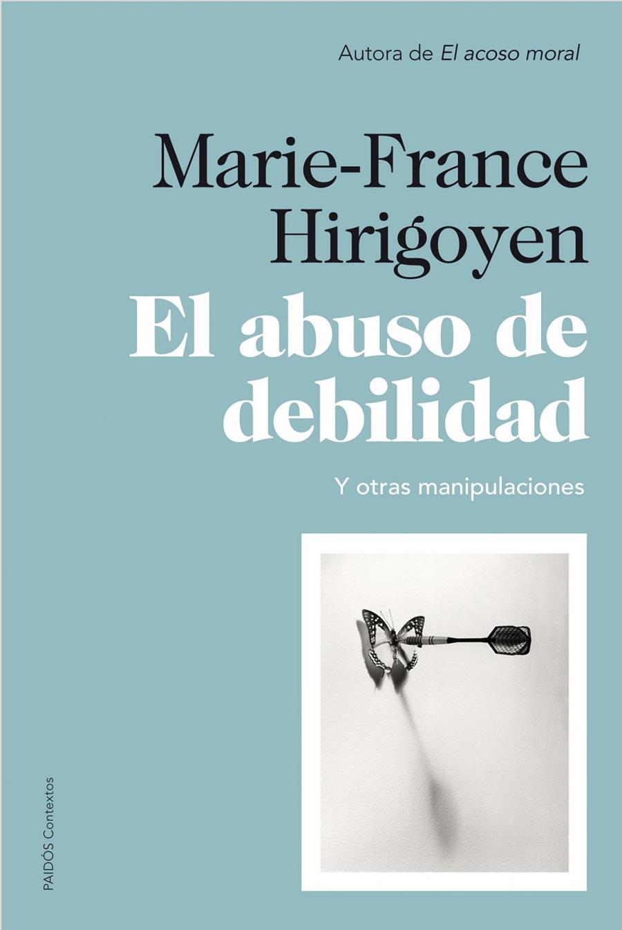 EL ABUSO DE LA DEBILIDAD | 9788449327452 | HIRIGOYEN, MARIE-FRANCE